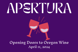 Graphic text: Apertura: Opening Doors to Oregon Wine, April 11, 2024