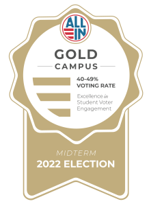 All In Gold Campus for 40-49% voting rate. Excellence in Studetn Voter Engagement. Midterm 2022 Election.