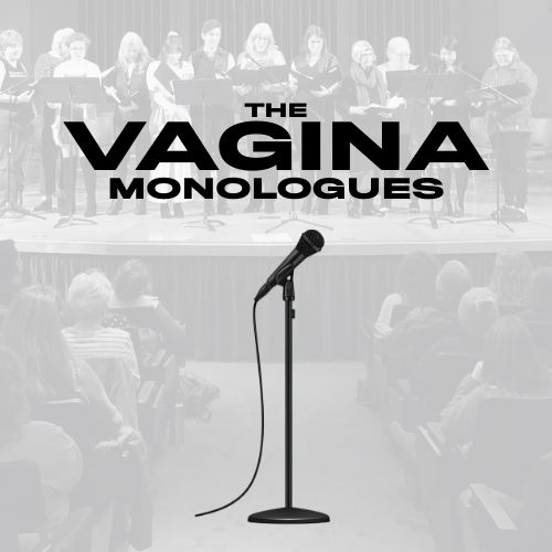 Background photo of 2020 reading of The Vagina Monologues with a transparent gray filter. Black lettering in foreground reading: The Vagina Monologues.